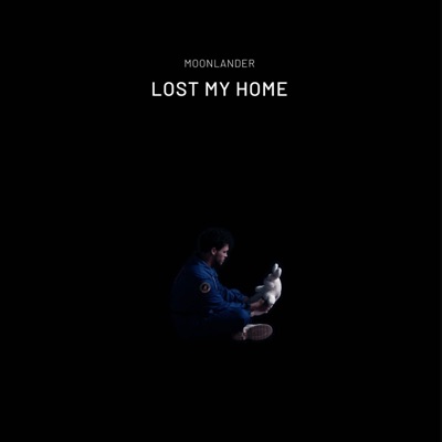 Lost My Home - Single