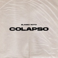 Colapso - Single - Blanko Roto
