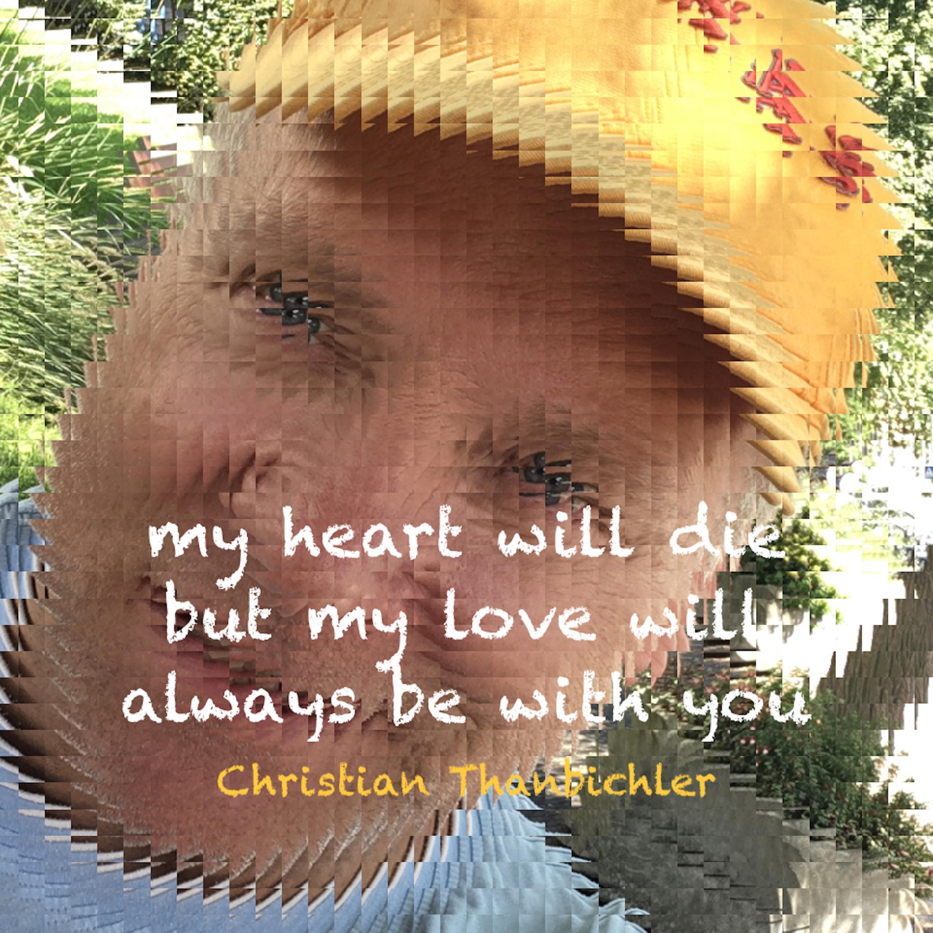 My Heart Will Die But My Love Will Always Be With You - Single