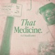 That Medicine feat Songstress Single