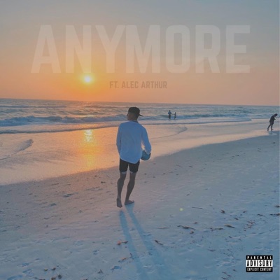 Anymore (feat. Alec Arthur) - Single