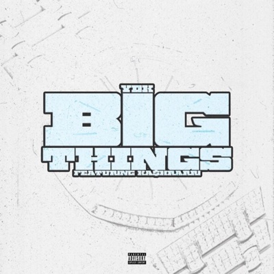 Big Things (feat. Ka$hRarri) - Single