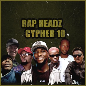 Rap Headz Cypher 10 (feat. Mr. Green, Upriser, Strarfreezie, Rapper D, Kohdek Greeen & NazRz)