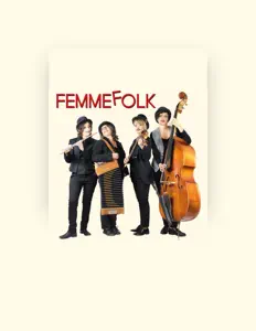Femme Folk सुनें, म्यूज़िक वीडियो देखें, बायो पढ़ें, दौरे की तारीखें और बहुत कुछ देखें!