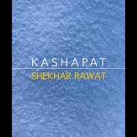 Kashapat - Single - Shekhar Rawat
