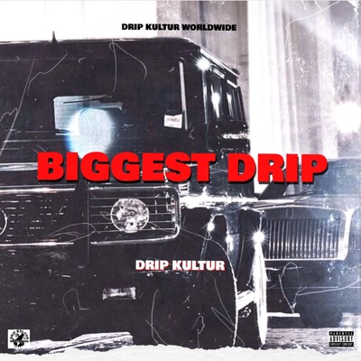Biggest Drip - Single