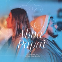 Abba Papai - Single - Frei Wilter Malveira, OFMCap & Ticiana de Paula