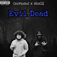 Evil Dead (feat. Akx1ll) - Single - OzzMoses