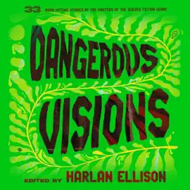 Dangerous Visions (The Dangerous Visions Series)