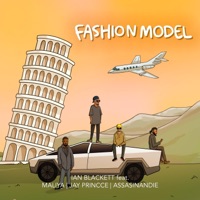 Fashion Model (feat. Maliya, Jay Princce & Assasinandie) - Single - Ian Blackett