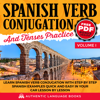 Spanish Verb Conjugation And Tenses Practice Volume I: Learn Spanish Verb Conjugation With Step By Step Spanish Examples Quick And Easy In Your Car Lesson By Lesson - Authentic Language Books