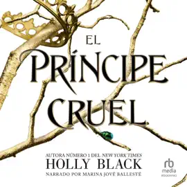 El principe cruel : Los habitantes del aire, 1 (The Folk of the Air Series) (Los habitantes del aire)
