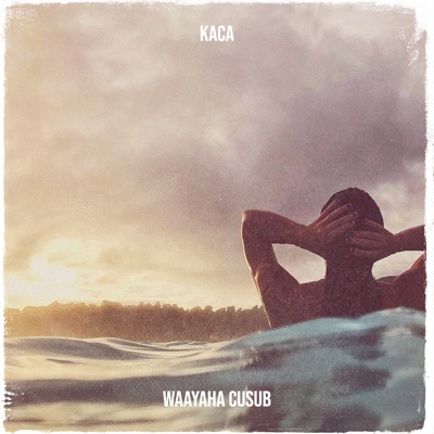 Song - Kaca - Waayaha Cusub
