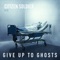 Give up to Ghosts artwork