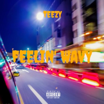 Feelin' Wavy - Single