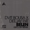 Belen - Dvit Bousa, Deejay P4T & GetCosy lyrics