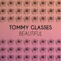 Beautiful — Tommy Glasses