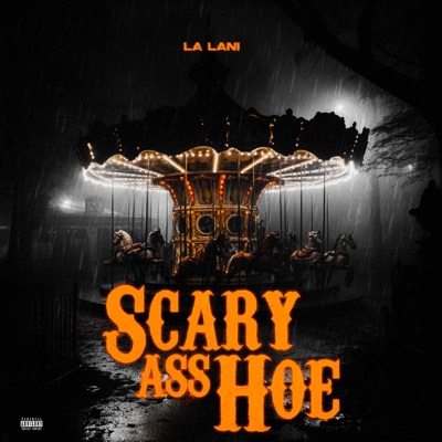 Scary Ass Hoe - Single