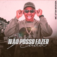 Não Posso Fazer Nada - Single - Mc A7 Da Baixada