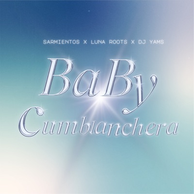 Baby Cumbianchera - Single