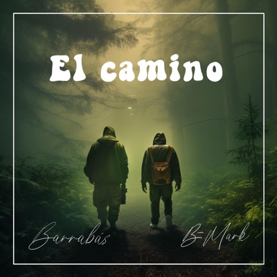 El camino (feat. Barrabas) - EP