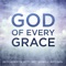 God Of Every Grace artwork