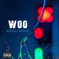 Woo - Single - Andre Carasic