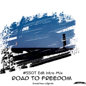 Road to Freedom (#SSOT Edit Intro Mix)