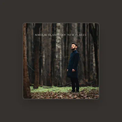 Listen to Nikolai Olshansky, watch music videos, read bio, see tour dates & more!