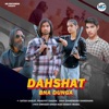 Dahshat Bna Dunga (feat. Satish Gahlot & Prabhjyot Chadha) - Single