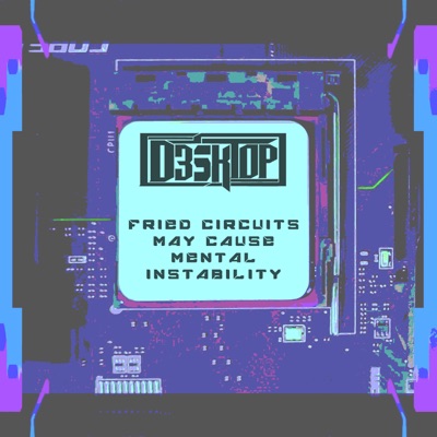 Fried Circuits May Cause Mental Instability - Single