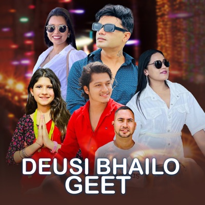 Deusi Bhailo Geet (feat. Puja Devkota, Shanta Rani Pariyar & Arjun Sapkota) - EP
