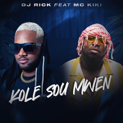 Kole Sou Mwen (feat. Mc Kiki) - Single
