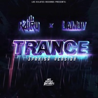 Trance (feat. LaMuv) [Spanish Version] - Single - LiL Kairy