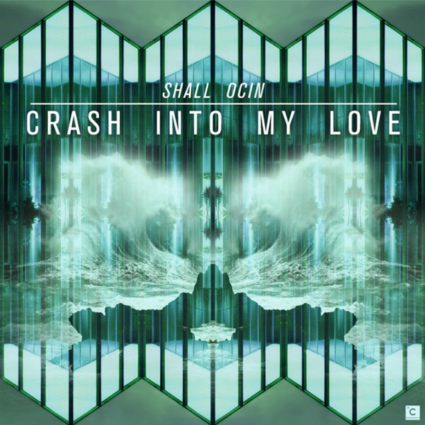 Crash into My Love - EP
