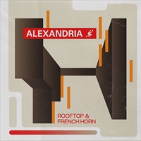 Rooftop and French Horn (feat. Maneten & Slim Vic) - Single - Alexandria