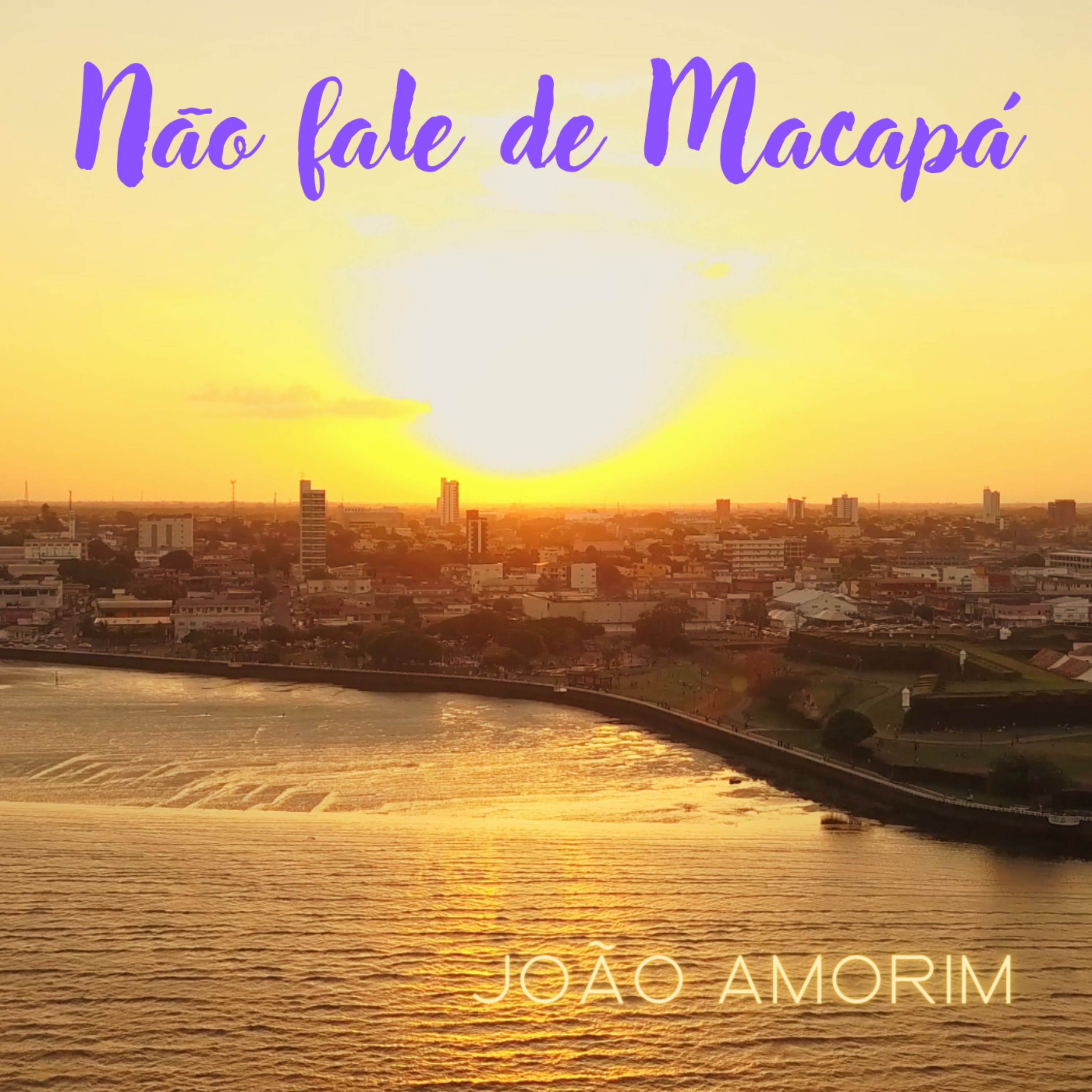 Não Fale de Macapá - Single
