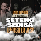 Seteng Sediba/ Lebitso La Jeso (feat. Unity In Praise) artwork