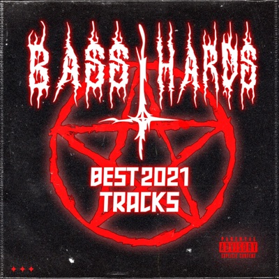 Bassthards Best 2021 Tracks