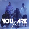 You Are for Me (feat. Seven Plom) - Single