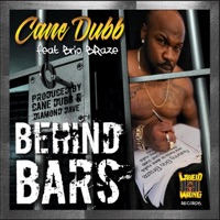 Behind Bars - Cane Dubb