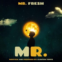 Mr. - Single - Clinton Topps aka Mr. FRESH