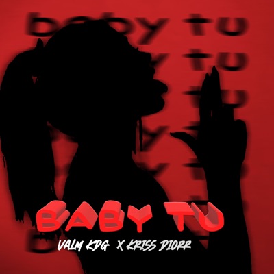 Baby Tu (feat. Kriss Diorr) - Single