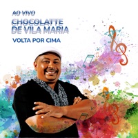 Volta por Cima (Ao Vivo) - Single - Chocolatte de Vila Maria