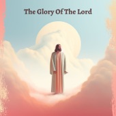 The Glory of the Lord artwork
