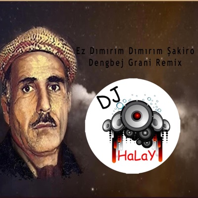 Dj Halay Remix - Ez Dımırım Dımırım Şakiro Dengbej (Grani Remix Müzik)