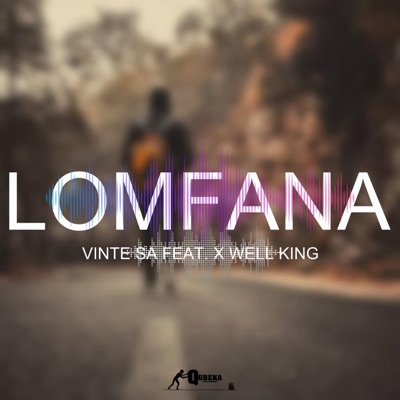 Lomfana (feat. X Well King) - Single