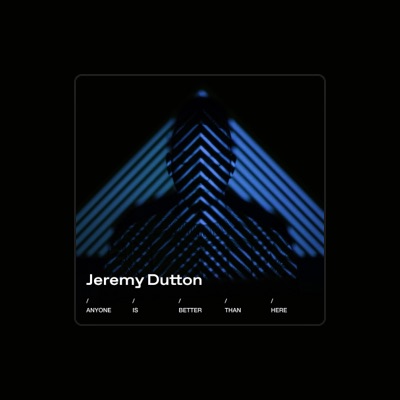 Listen to Jeremy Dutton, watch music videos, read bio, see tour dates & more!