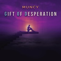 Gift of Desperation - Single - Muncy