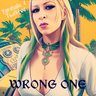Wrong one (feat. Twi$ted) - Single